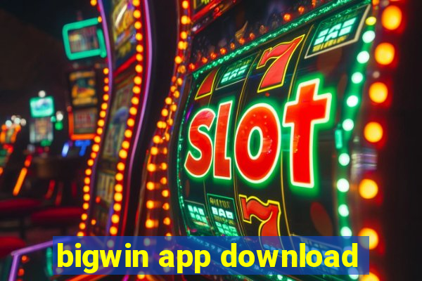 bigwin app download